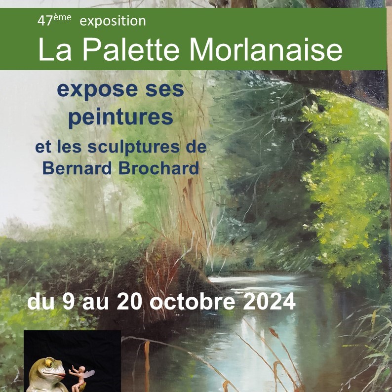 47ème exposition de la Palette Morlanaise