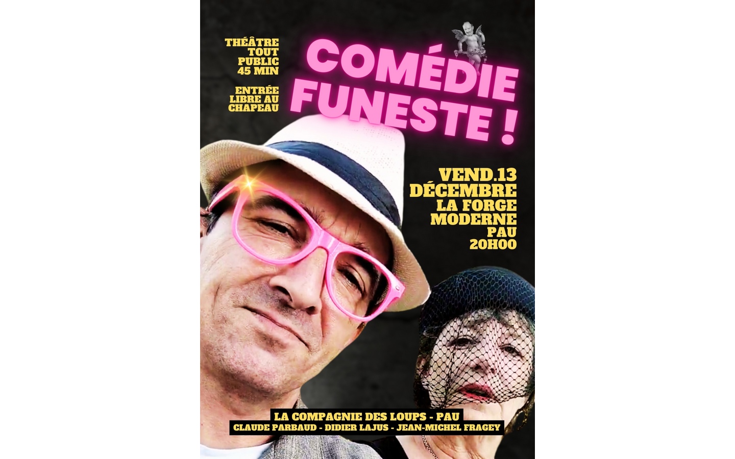 COMÉDIE FUNESTE !